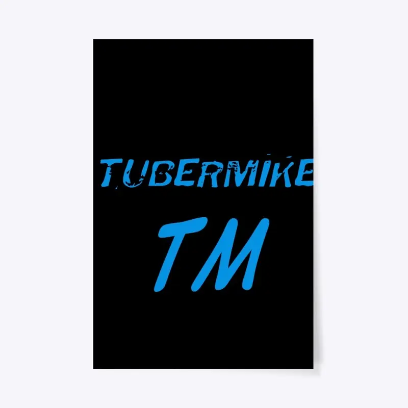 TUBERMIKE POSTER